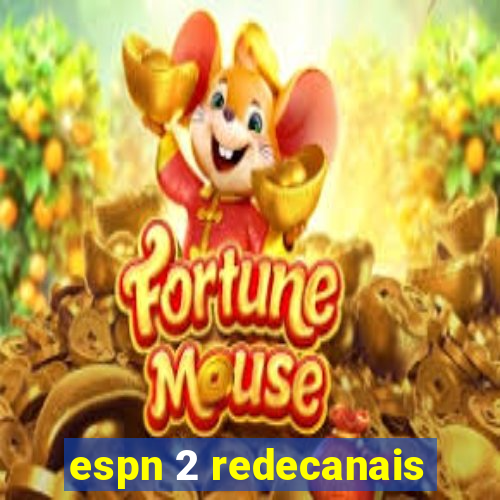 espn 2 redecanais